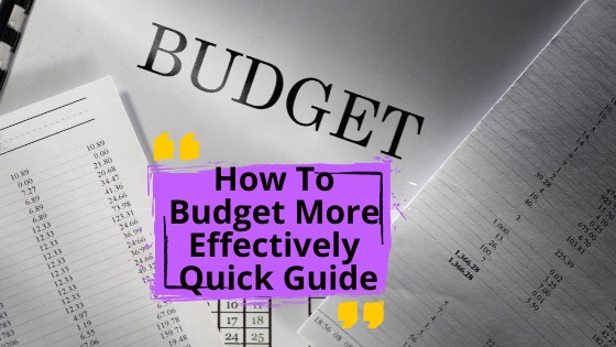 How To Budget More Effectively Quick Guide