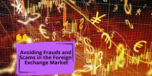 Avoiding Frauds and Scams in the Foreign Exchange Market