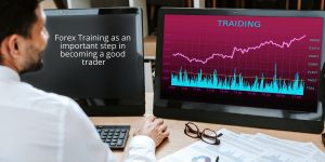 Forex Training as an important step in becoming a good trader